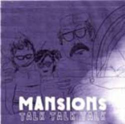 Mansions : Talk Talk Talk
